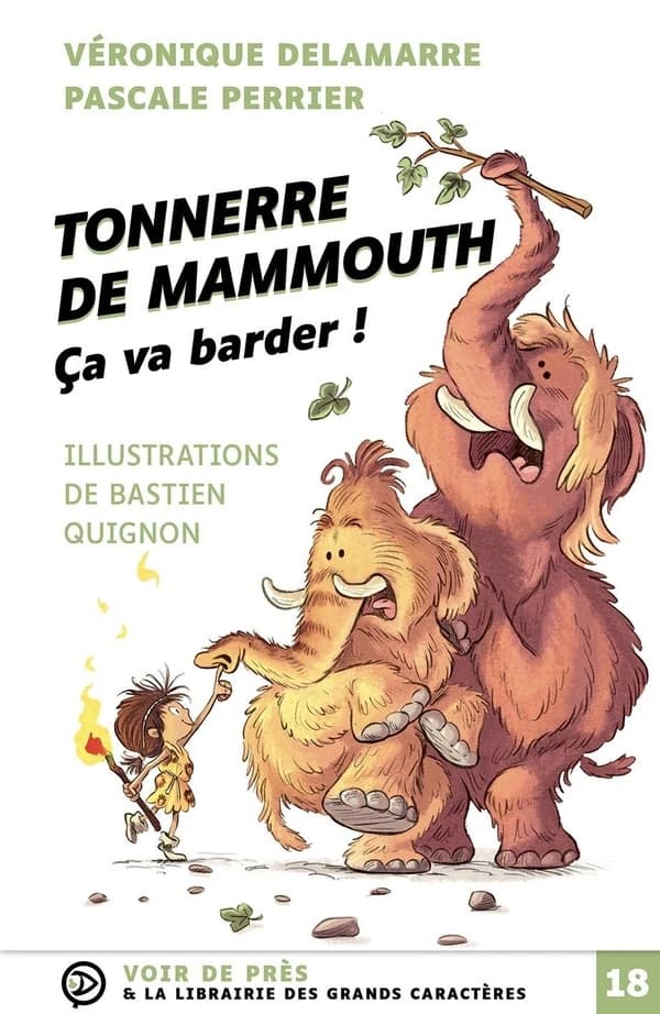 Tonnerre de mammouth (Éd. en grands caractères) Véronique Delamarre, Pascale Perrier ; illustrations de Bastien Quignon