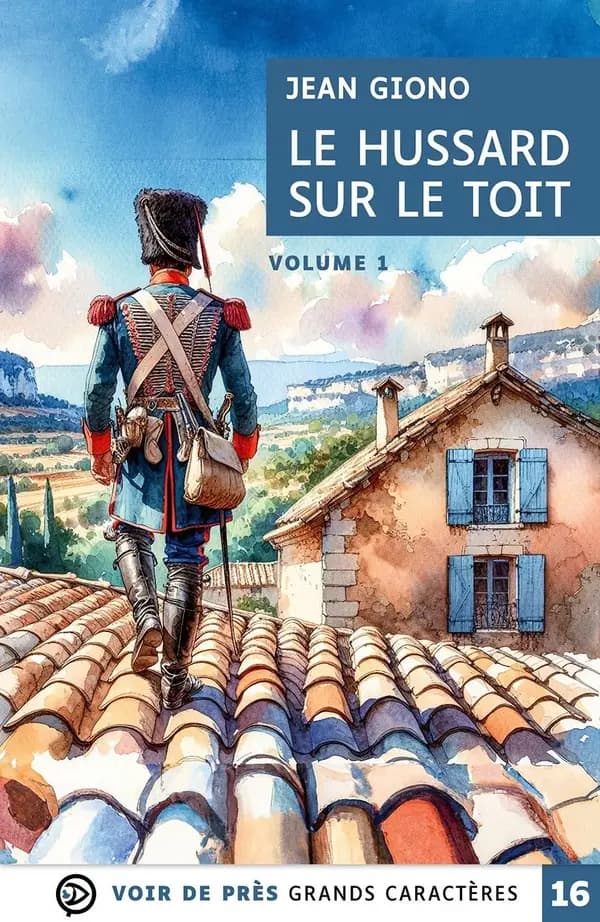 Le hussard sur le toit : roman (Éd. en grands caractères) Jean Giono