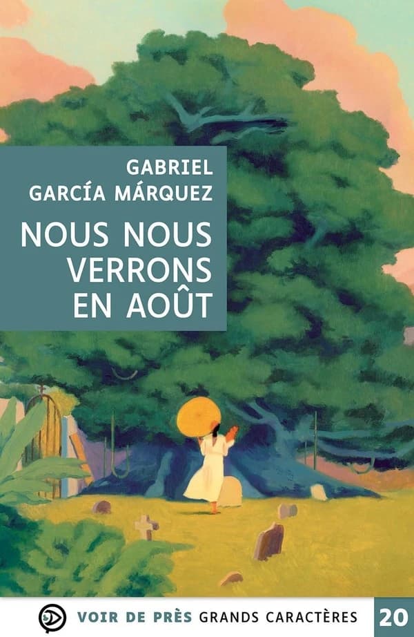 Nous nous verrons en août : roman (Éd. en grands caractères) Gabriel García Márquez ; traduit de l'espagnol (Colombie) par Gabriel Iaculli