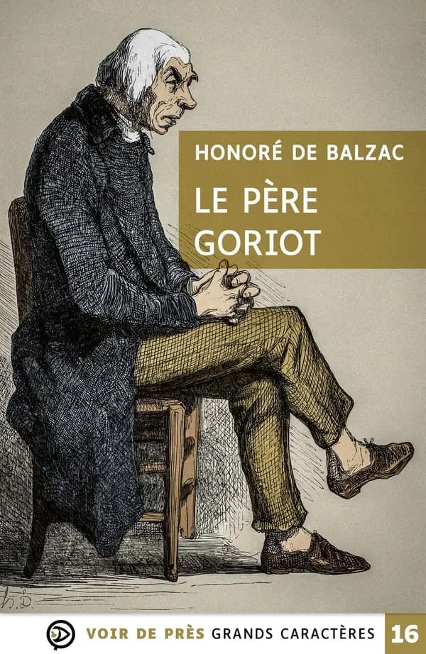 Le père Goriot (Éd. en grands caractères) Honoré de Balzac