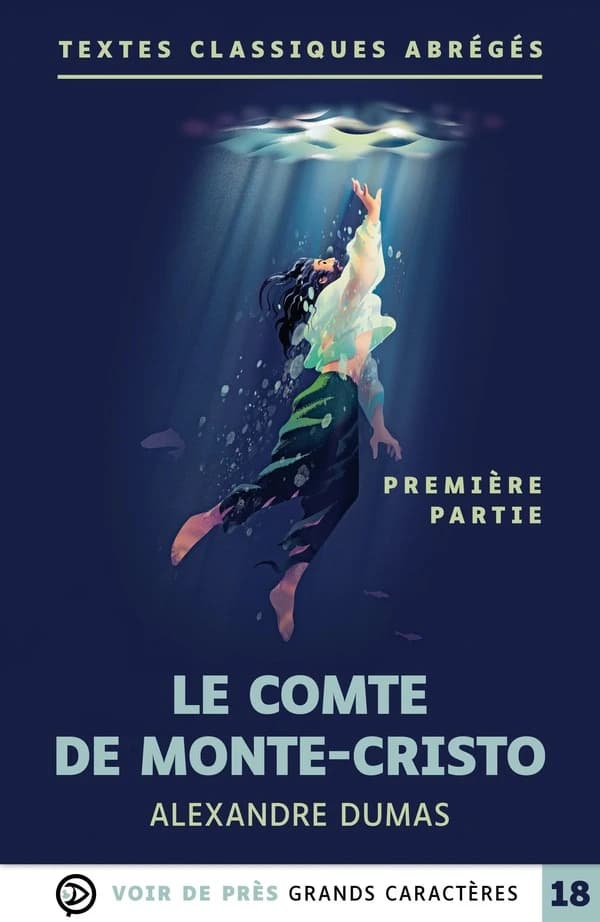 Le comte de Monte-Cristo : première partie (Éd. en grands caractères)