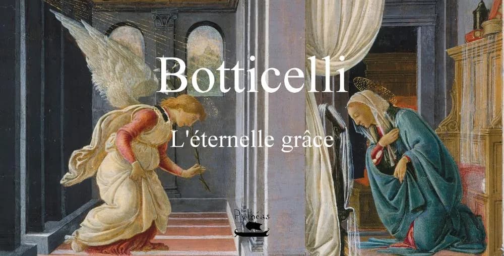 Botticelli : l'éternelle grâce