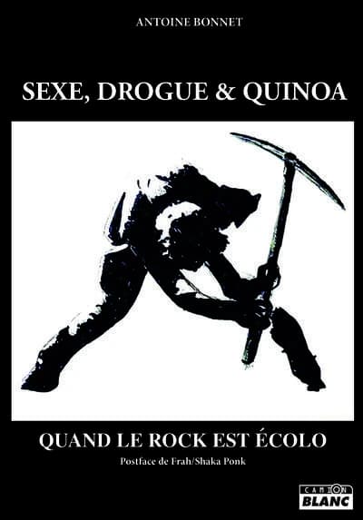 Sexe, drogue et quinoa : quand le rock est écolo