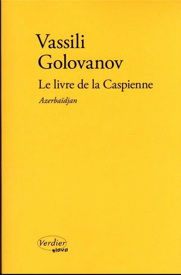 Le livre de la Caspienne: Azerbaïdjan