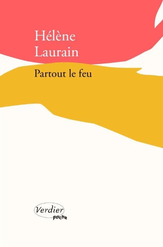 Partout le feu : roman