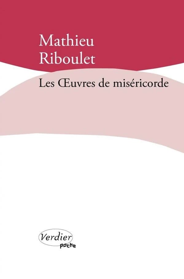 Les oeuvres de miséricorde : fictions et réalités