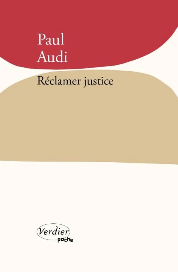 Réclamer justice (Nouvelle éd. remaniée et augmentée) Paul Audi