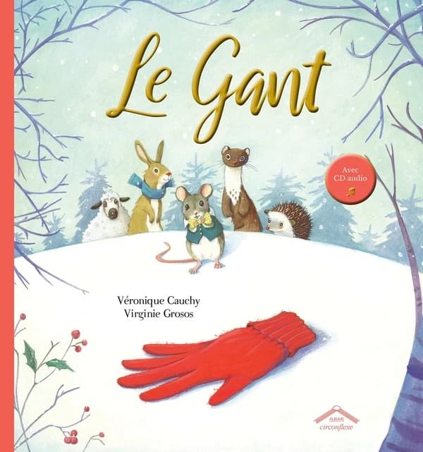 Le Gant (Nouvelle éd.) Véronique Cauchy ; [illustrations,] Virginie Grosos