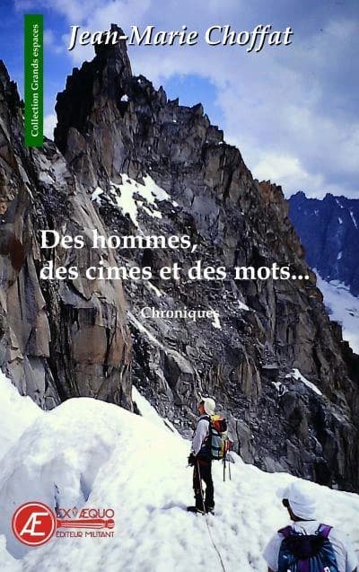 Des hommes, des cimes et des mots : chroniques