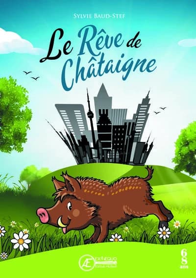 Le rêve de Châtaigne : livre jeunesse