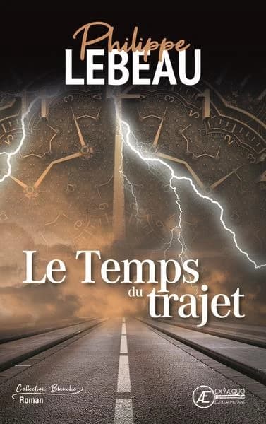 Le temps du trajet : roman