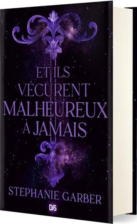 Et ils vécurent malheureux à jamais (Éd. collector) Stephanie Garber ; traduit de l'anglais par Patrick Imbert