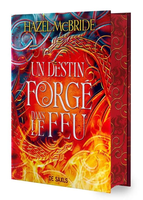 Un destin forgé dans le feu (Éd. collector) Hazel McBride ; traduit de l'anglais par Julien Haguet