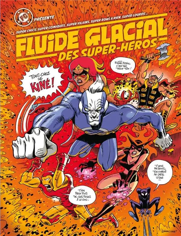 Fluide Glacial des Super-héros : Super chics, super comiques, super vilains, super bons à rien, super lourds...
