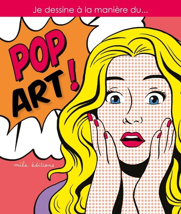 Je dessine à la manière du Pop Art ! : [Album à colorier]