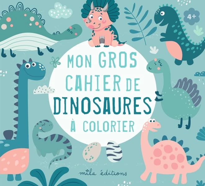 Mon gros cahier de dinosaures à colorier : [Album à colorier]