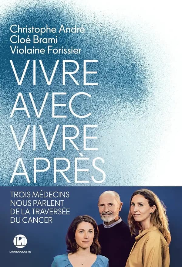 Vivre avec, vivre après : trois médecins nous parlent de la traversée du cancer