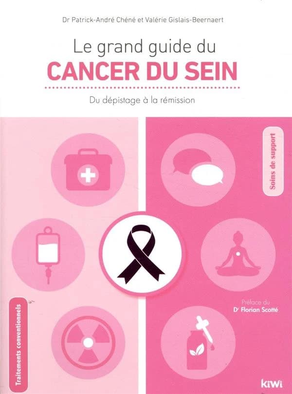 Le grand guide du cancer du sein ; du dépistage à la rémission (2e édition)