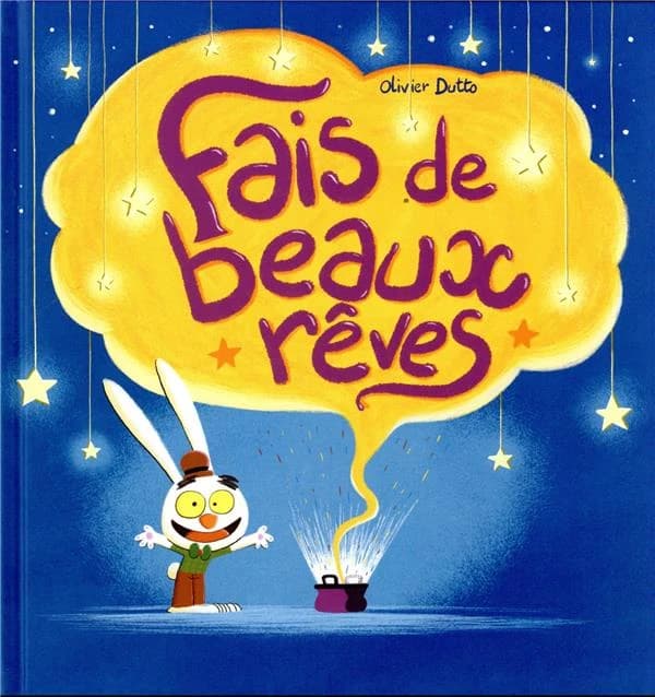 Fais de beaux rêves