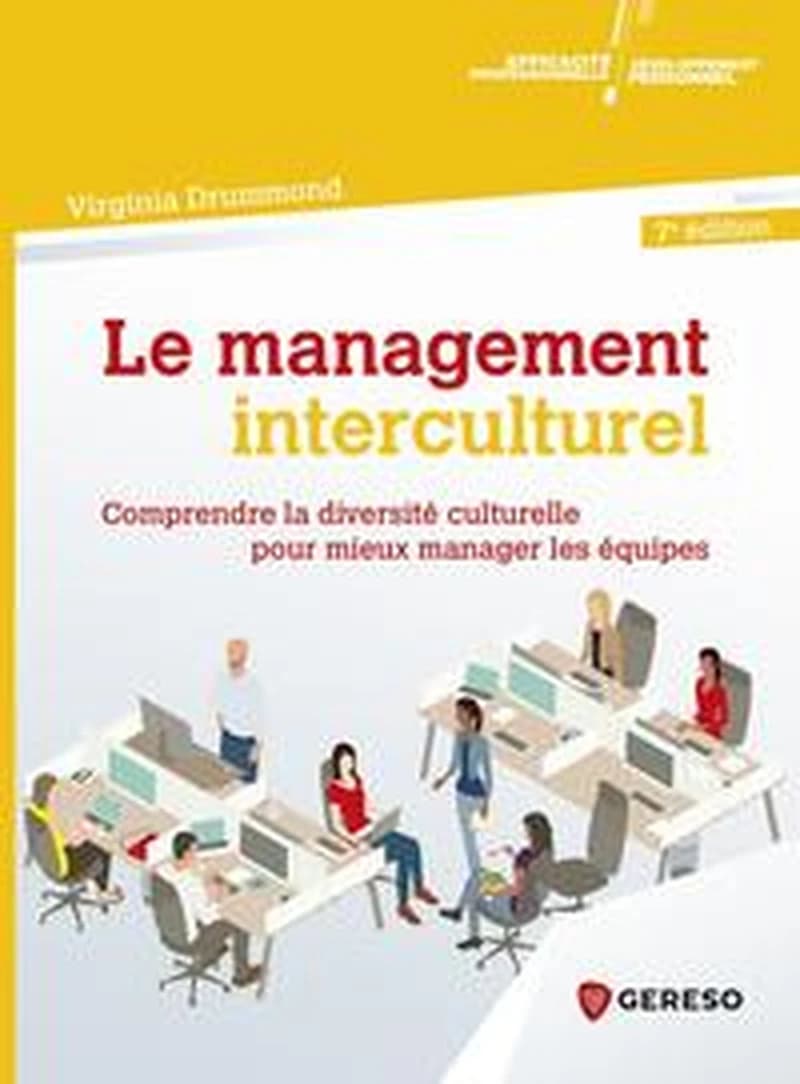 Le management interculturel : comprendre la diversité culturelle pour mieux manager les équipes (7e éd.) Virginia Drummond