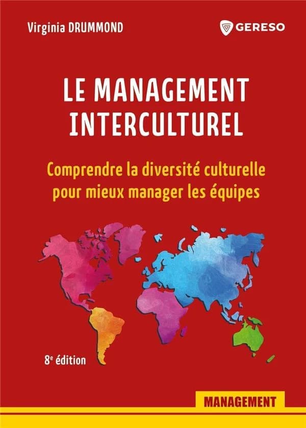 Le management interculturel : comprendre la diversité culturelle pour mieux manager les équipes (8e éd.) Virginia Drummond