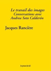 Le travail des images : conversations avec Andrea Soto Calderón