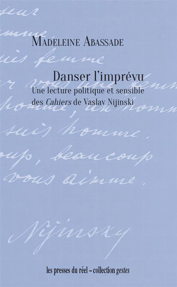 Danser l'imprévu : une lecture politique et sensible des "Cahiers" de Vaslav Nijinski