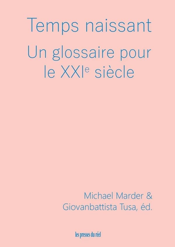 Temps naissant, un glossaire pour le XXIe siècle