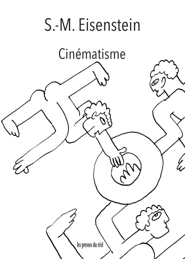 Cinématisme, peinture et cinéma (Éd. revue et augmentée) Serguei-Mikhaïlovitch Eisenstein ; introduction, notes et commentaires de François Albera ; traductions de Anne Zouboff, Elena Rolland, Valérie Pozner (russe) [et] François Albera (anglais)