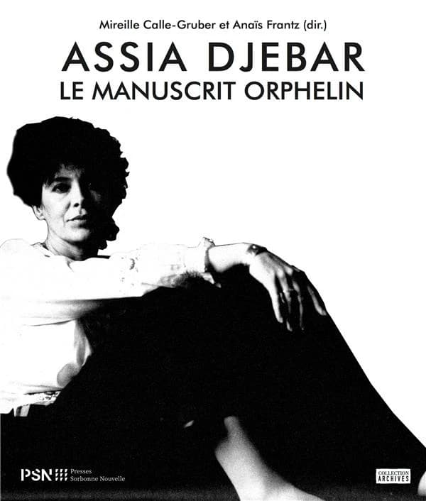 Assia Djebar : le manuscrit inachevé