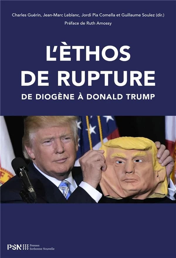 L'èthos de rupture : de Diogène à Donald Trump