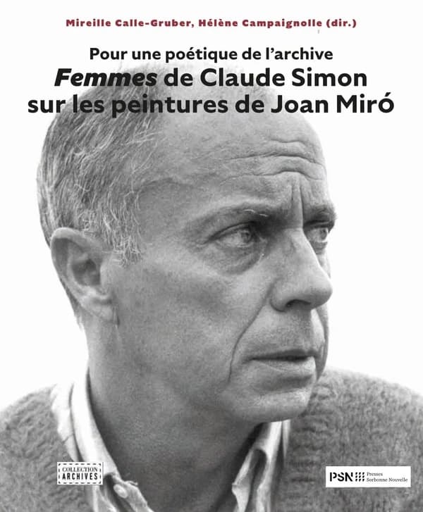 "Femmes" de Claude Simon sur les peintures de Joan Miró : pour une poétique de l'archive