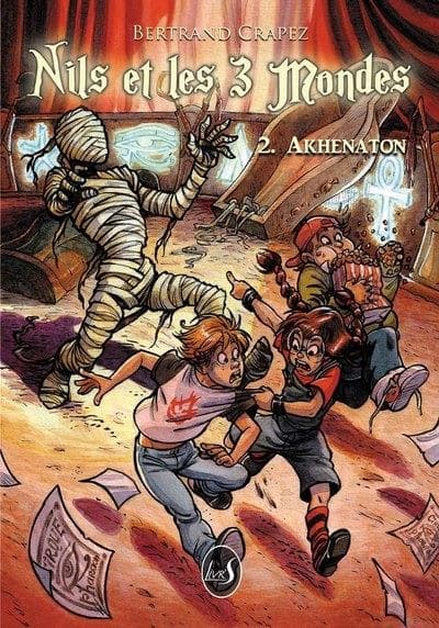 Nils et les 3 mondes Tome 2 : Akhenaton