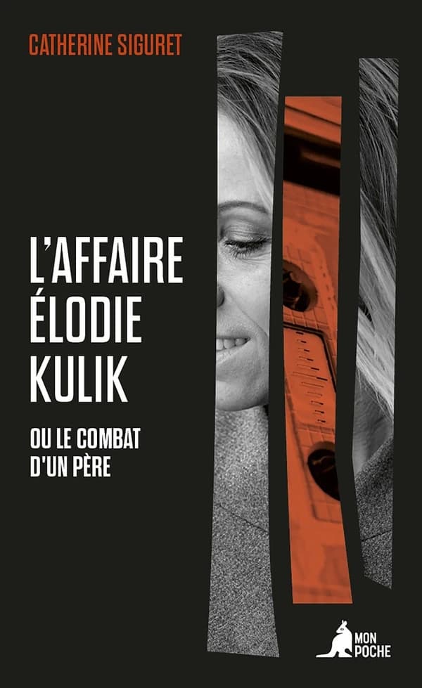 L'affaire Élodie Kulik ou Le combat d'un père