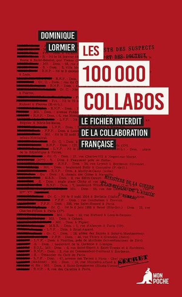 Les 100 000 collabos : Le fichier interdit de la collaboration française