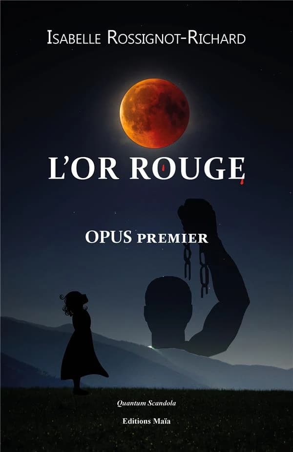L'or rouge. Opus premier