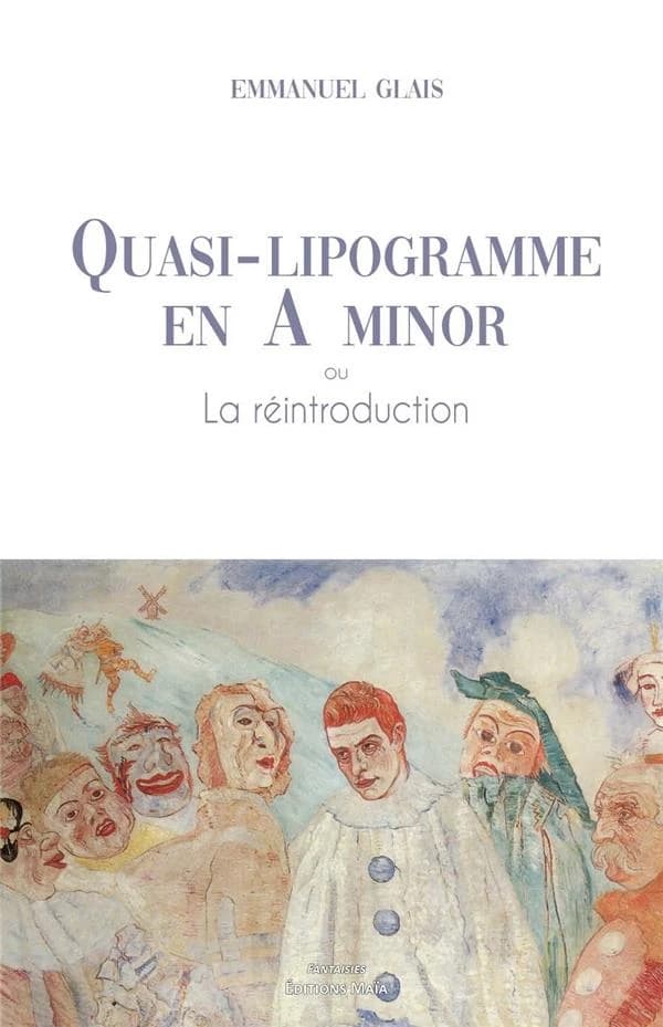 Quasi-lipogramme en A minor ou La réintroduction