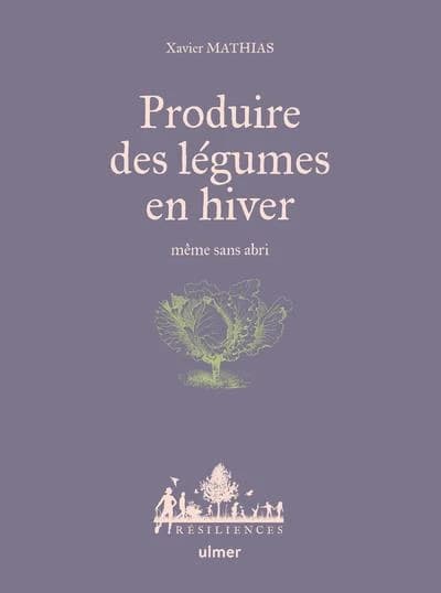 Produire des légumes en hiver : même sans abri