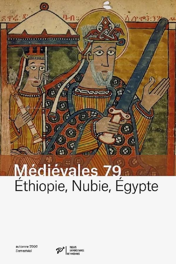 Médiévales n.79 : automne 2020 ; Éthiopie, Nubie, Égypte ; pouvoirs chrétiens et musulmans (XIe-XVe siècle)