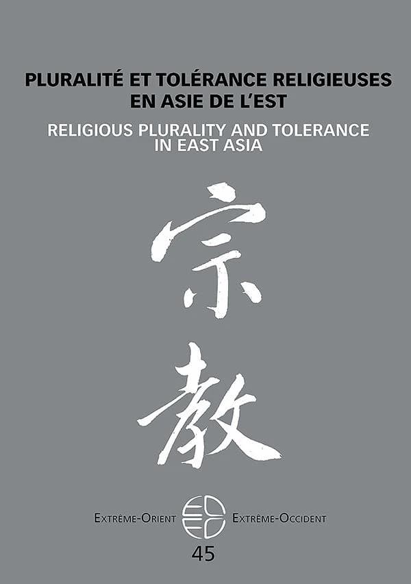 Extrême Orient extrême Occident n.45 : pluralité et tolérance religieuses en Asie de l'Est