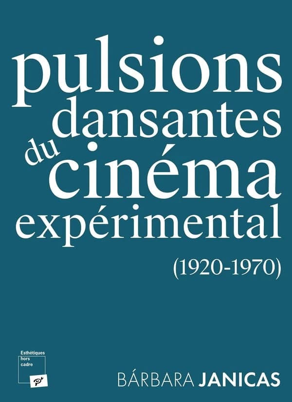Pulsions dansantes du cinéma expérimental, 1920-1970