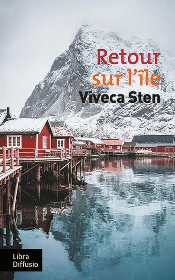 Retour sur l'île : roman ([Éd. en gros caractères]) Viveca Sten ; traduit du suédois par Rémi Cassaigne