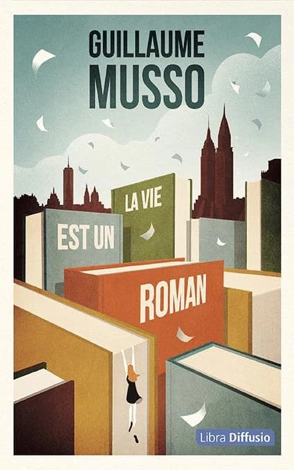 La vie est un roman : roman ([Éd. en gros caractères]) Guillaume Musso