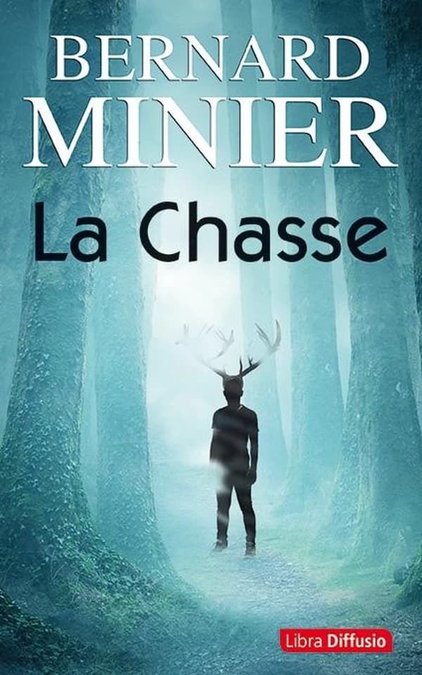 La chasse : thriller ([Éd. en gros caractères]) Bernard Minier