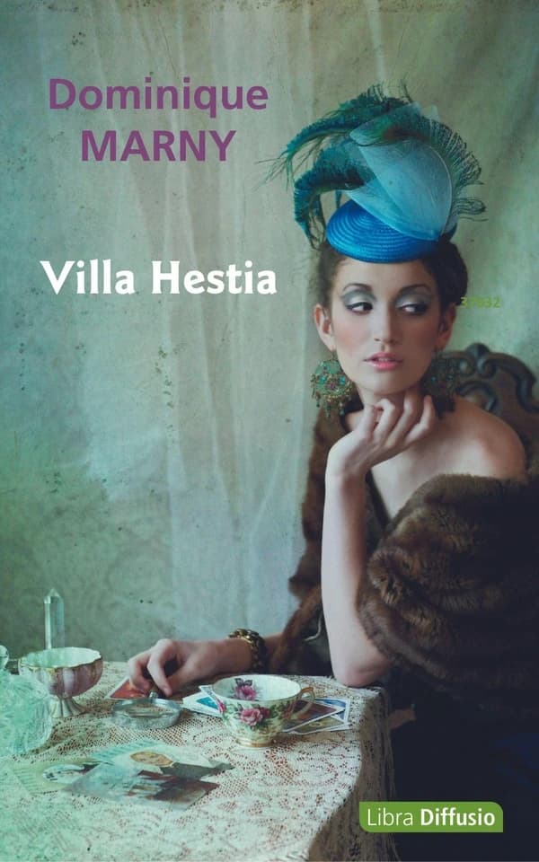 Villa Hestia : roman ([Éd. en gros caractères]) Dominique Marny