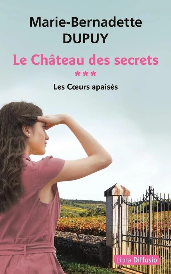 Les coeurs apaisés ([Éd. en gros caractères]) Marie-Bernadette Dupuy