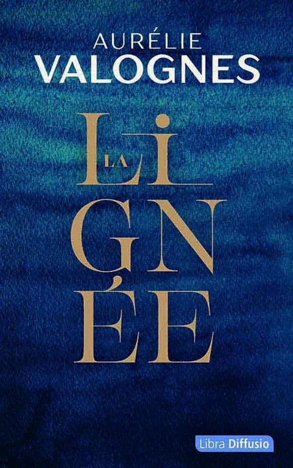 La lignée : roman ([Éd. en gros caractères]) Aurélie Valognes