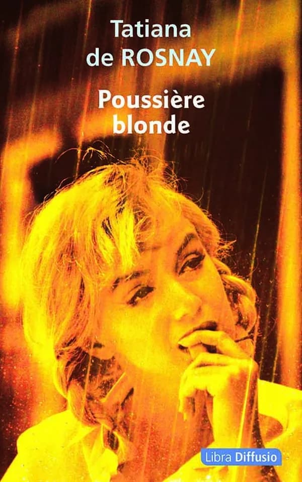 Poussière blonde : roman ([Éd. en gros caractères]) Tatiana de Rosnay