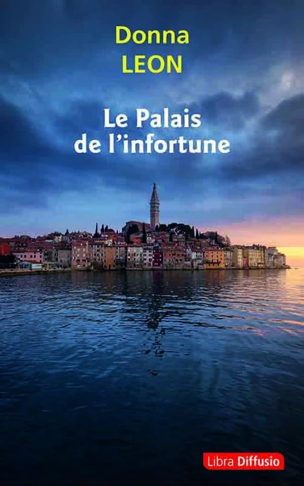 Le palais de l'infortune ([Éd. en gros caractères]) Donna Leon ; traduit de l'anglais (États-Unis) par Gabriella Zimmermann