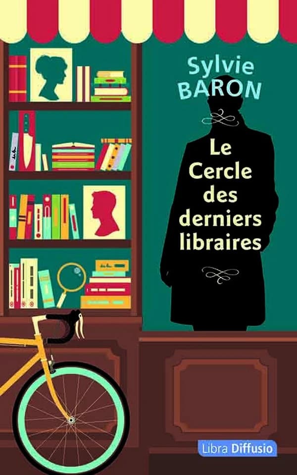 Le cercle des derniers libraires : roman ([Éd. en gros caractères]) Sylvie Baron